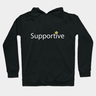 Supportive being supportive - Positive vibe Hoodie